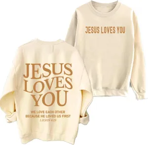 Jesus Loves You Sweatshirt Christian Faith Hoodie Man Woman Oversized Jesus Saves Sweatshirts